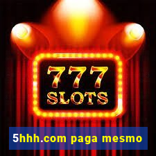 5hhh.com paga mesmo